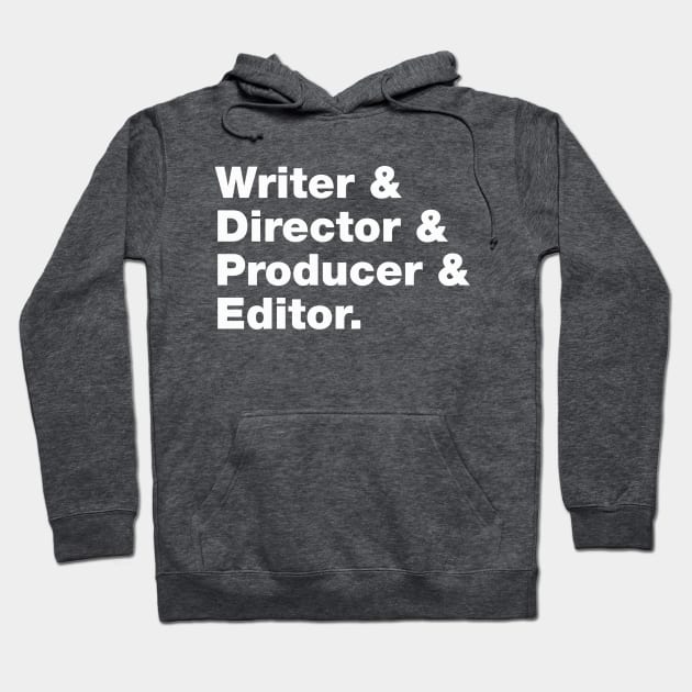 Writer & Director & Producer & Editor Hoodie by Pop Fan Shop